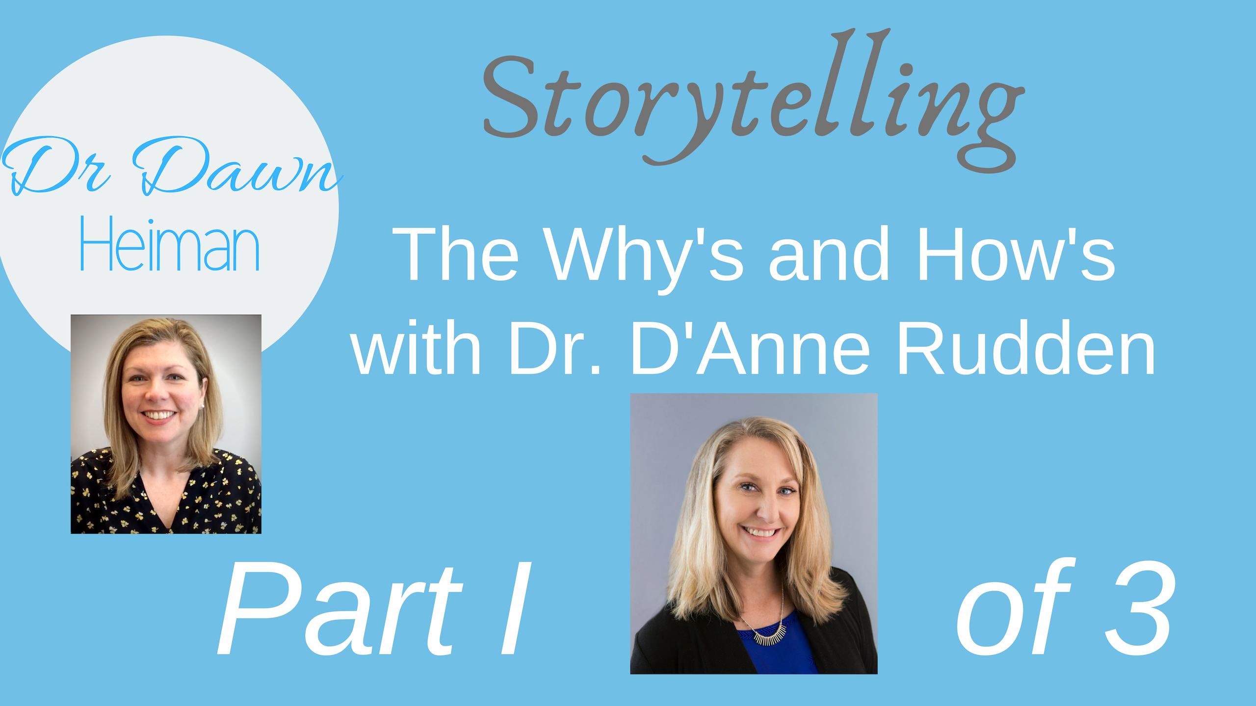 Storytelling with Dr. D’Anne Rudden